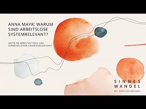 Anna Mayr: Warum sind Arbeitslose systemrelevant?