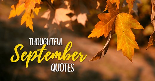 110+ Thoughtful September Quotes & Sayings For Blissful Vibes