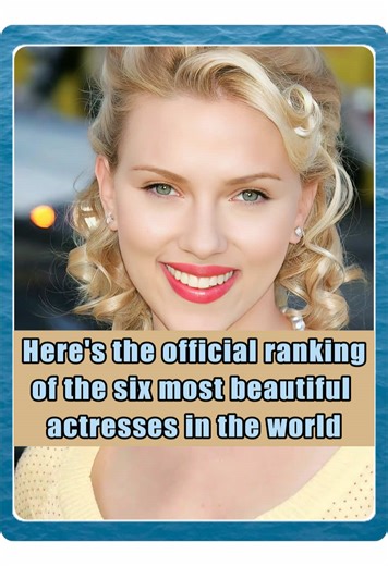 Here's the official ranking of the six most beautiful actresses in the world! #MostBeautifulActresses #TopActresses #CelebrityBeauty #HollywoodActresses #beautifulcelebrities