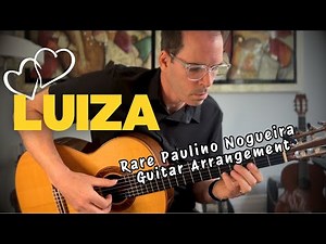 Is Luiza Jobim’s Most Beautiful Song? (Rare Guitar Arrangement)