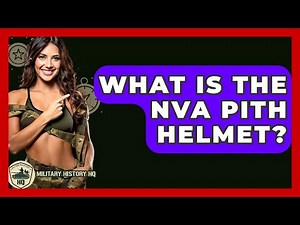 What Is The NVA Pith Helmet? - Military History HQ
