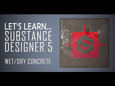 Let's Learn Substance Designer 5 - Wet/Dry Concrete