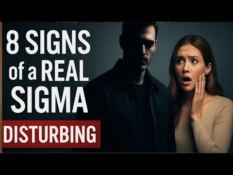 8 Signs You Just Met a Real Sigma Male (DISTURBING)