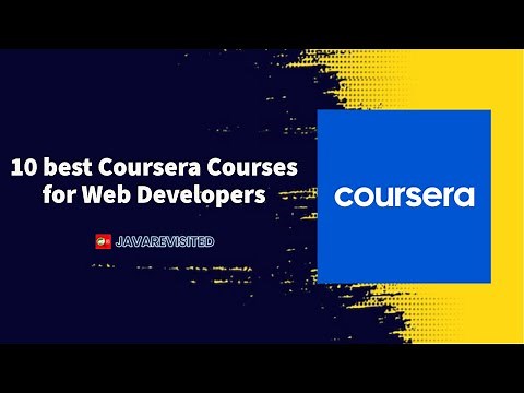 Top 10 best Coursera Courses for Web Developers 2024