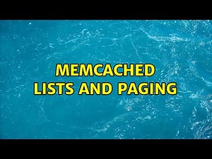 Memcached lists and paging
