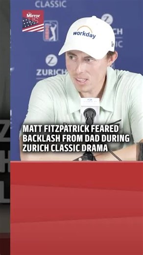 Matt Fitzpatrick feared backlash from dad during Zurich Classic drama