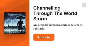 Channelling Through The World Storm Podcast | Sara Curran-Ross | Substack
