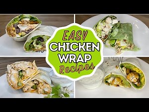 CHICKEN WRAP RECIPE IDEAS | SIMPLE CHICKEN WRAPS | Quick dinner recipes | LUNCH MEAL PREP