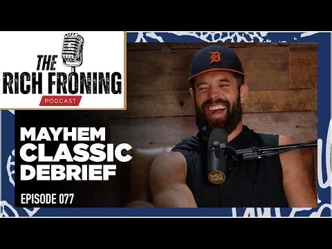 The Mayhem Classic Debrief // The Rich Froning Podcast 077