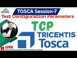 Tosca Session-7 Tosca Tutorial Test Configuration Parameters (TCP) Handson #tosca #devops #tricentis