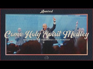Come Holy Spirit Medley [Live] | BOTT 2023 | POA Worship