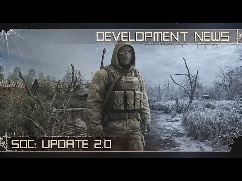 [ENG] SoC: Update 2.0 — Gameplay. Graphics. AI. CBT