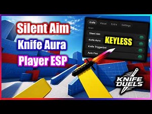 🔪 KNIFE DUELS Script - Silent Aim, Knife Aura, Esp (NO KEY!!)