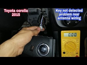 Toyota corolla 2015 smart key rear antenna module wiring issue /free solutions