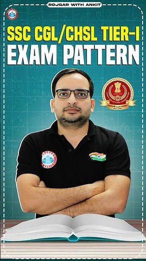 SSC CGL/CHSL Tier-1 Exam Pattern, CGL/CHSL Exam Strategy By Ankit Bhati Sir