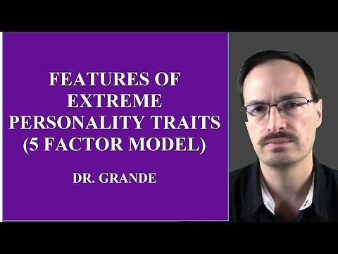 Features of Extreme Personality Traits (Five Factor Model)