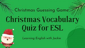 Christmas Vocabulary Quiz for ESL Christmas Guessing Game