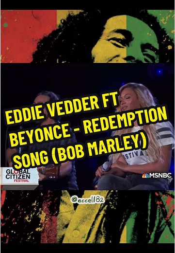 Redemption Songs: Eddie Vedder and Beyoncé Live