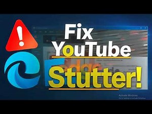 How to Fix YouTube Stuttering on Microsoft Edge