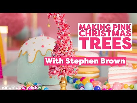 Making Pink Christmas Trees, With Stephen Brown from Glitterville | Handmade Holiday