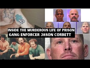 Inside the life of Aryan brotherhood Prison Gang enforcer Jason Corbett