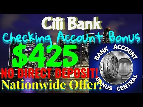 CitiBank $425 Checking Account Bonus! Easiest Bank bonus EVER! NATIONWIDE!