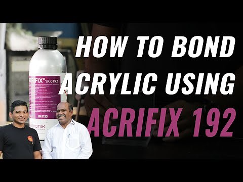 How to bond Acrylic using Acrifix 192