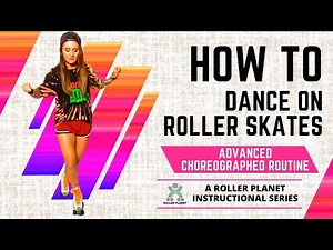 Learn How to Dance on Roller Skates | Part 6 - Advanced Choreographed Routine