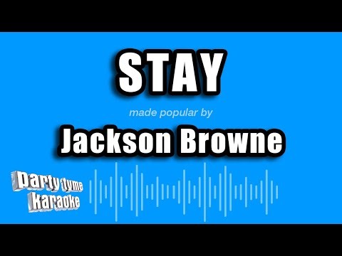Jackson Browne - Stay (Karaoke Version)