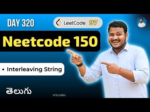 Leetcode 97: Interleaving String in Telugu | Recursion + DP Explained | Python DSA | srkcodes