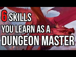 6 Skills you learn as a Dungeon Master