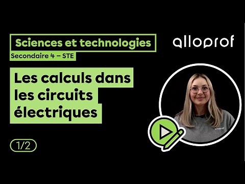Les calculs dans les circuits électriques 1/2 | Sciences et technologies | Alloprof