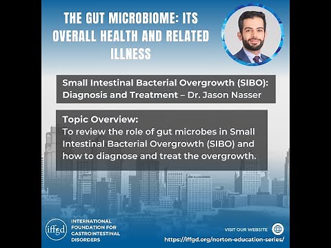 Small Intestinal Bacterial Overgrowth (SIBO): Diagnosis and Treatment – Dr. Jason Nasser