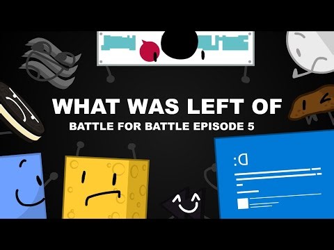 What was left of BFBATTLE 5
