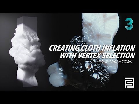 Creating Cloth inflation with Vertex selection | 3dsmax x Tyflow