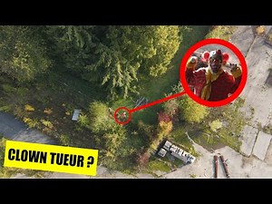 VOUS NE CROIREZ PAS CE QUE MON DRONE A FILMÉ DANS UNE ZONE ABANDONÉE (OBSERVATION D'UN CLOWN TUEUR)
