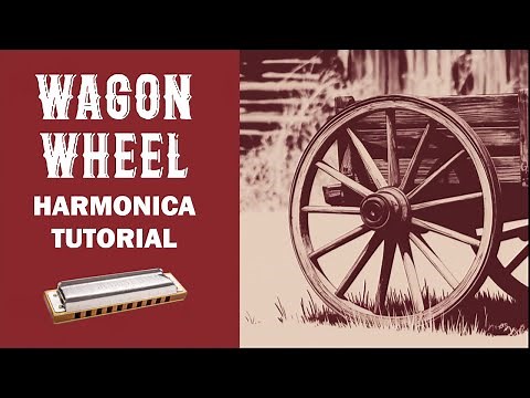 How To Play Wagon Wheel On Harmonica