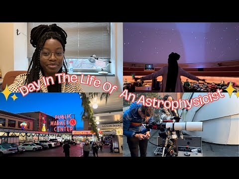 Day In The Life Of An Astrophysicist!