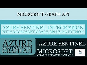 Azure Sentinel Integration With Microsoft Graph ApI Using Python