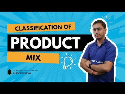 📦 Classification of Product Mix Explained in Simple Language | Marketing Management for Class 11& 12