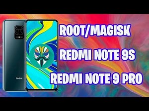 ROOT XIAOMI REDMI NOTE 9S Y NOTE 9 PRO