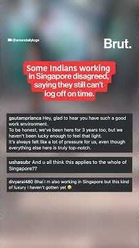 An Indian working in Singapore said the work–life balance there is far better than in India.