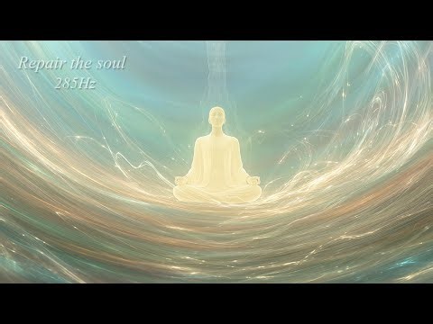 285Hz | Repair The Soul