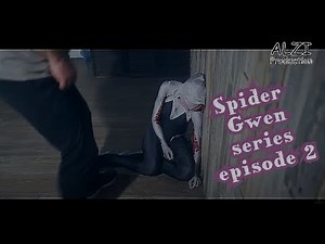 Spider Gwen: Fan Film series Ep.2 (Marvel Comics/Superheroine/Short movie/Fan Film)