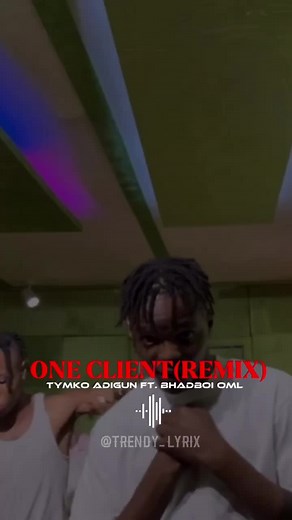 One Client Remix: Tymko Adigun ft. Bhadboi Oml
