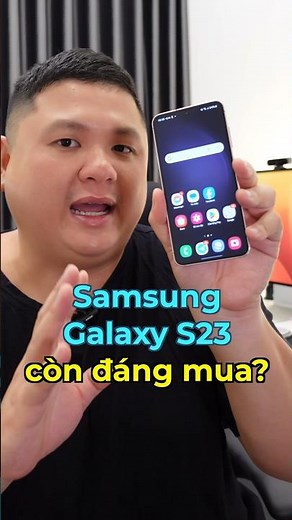 Is the Galaxy S23 still worth it?