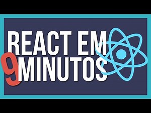 REACT.JS Primeiros passos - 9 minutos