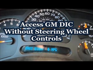How to access the GM Driver Information Center (D.I.C.) without steering wheel controls