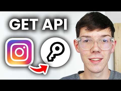 How To Get Instagram API Key - Full Guide