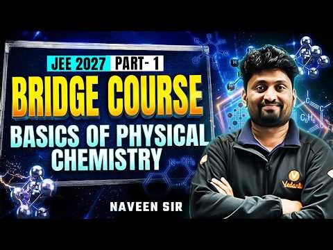 JEE 2027 Bridge course | Basics of physical chemistry | AP & TS Telugu | Naveen Sir